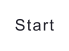 Start