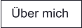 Über mich