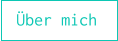 Über mich